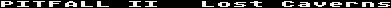 Title screen for the Atari 8-bit game Pitfall II: Lost Caverns.