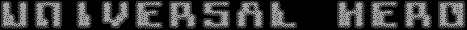 Title screen for the Atari 8-bit game Universal Hero.