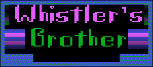 Title screen for the Atari 8-bit game Whistler's Brother.