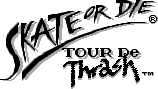 Title screen for the Game Boy game Skate Or Die: Tour De Thrash.
