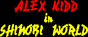 Title screen for the Master System game Alex Kidd In Shinobi World.