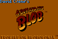 Title screen for the NES game A Boy And His Blob: Trouble On Blobolonia.