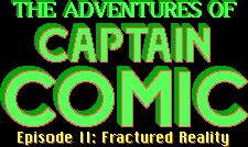 Title screen for the PC game The Adventures Of Captain Comic - Episode II: Fractured Reality.