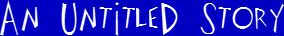 Title screen for the PC game An Untitled Story.