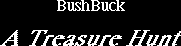 Title screen for the PC game BushBuck: A Treasure Hunt.