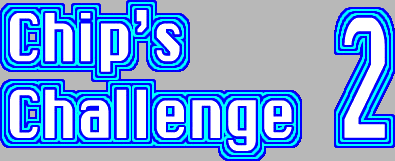 Title screen for the PC game Chip's Challenge 2.