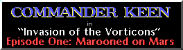 Title screen for the PC game Commander Keen In "Invasion Of The Vorticons" - Episode One: Marooned On Mars.