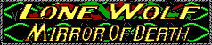Title screen for the PC game Lone Wolf: Mirror Of Death.