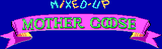 Title screen for the PC game Mixed-Up Mother Goose.