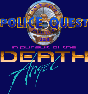 Title screen for the PC game Police Quest: In Pursuit Of The Death Angel - VGA.